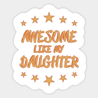 Awesome like my daughter Sticker